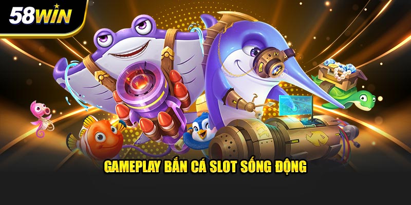 Gameplay bắn cá slot sống động tại giao diện TP88